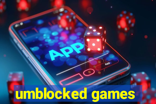 umblocked games